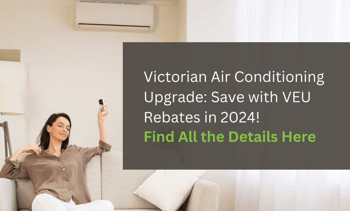 Victorian Air Conditioning Upgrade with VEU Rebates